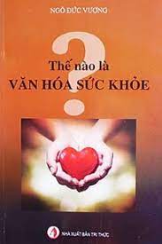 Thế nào là văn hóa sức khỏe 